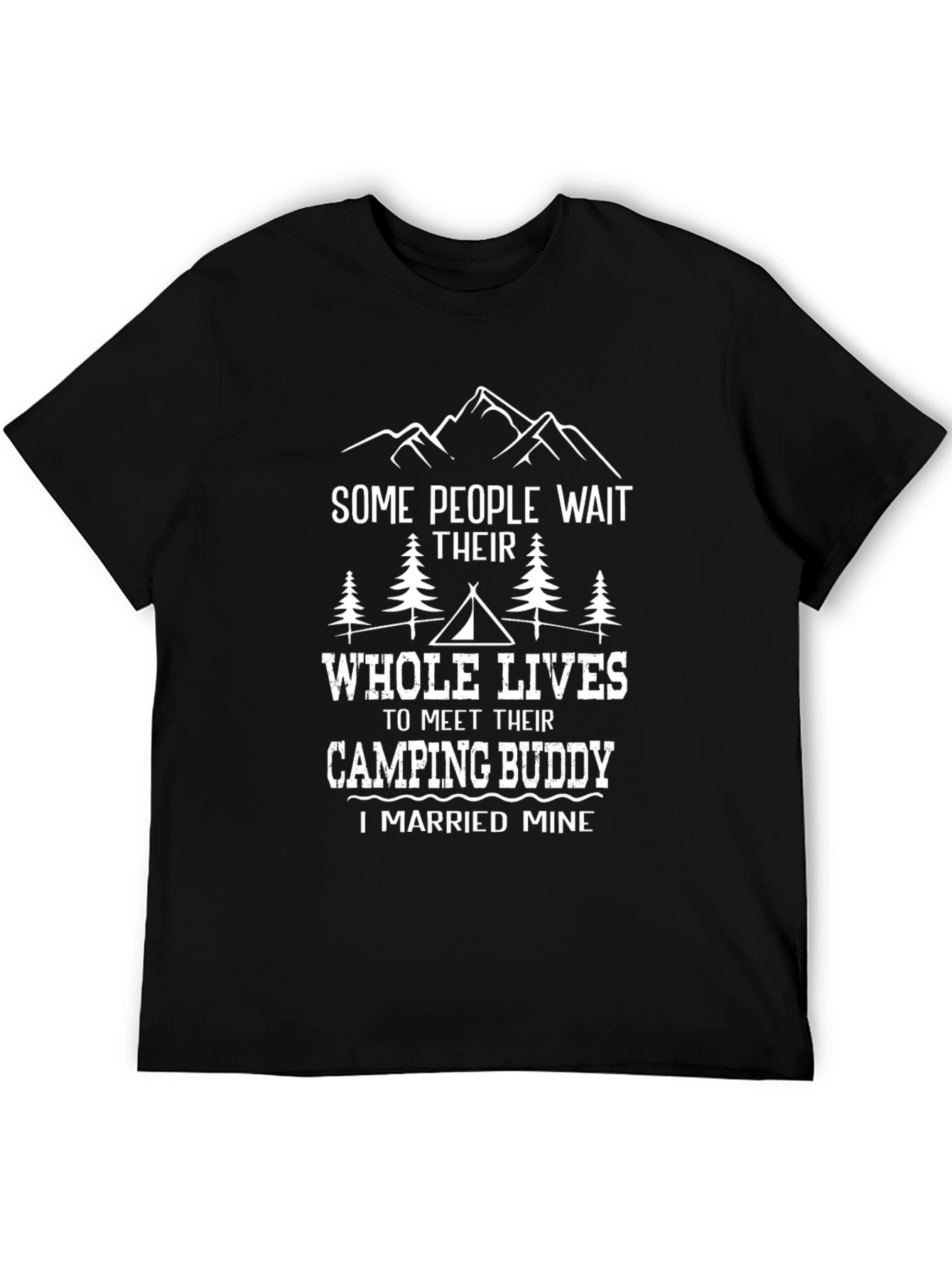Camping Buddy T-Shirt - I Married Mine