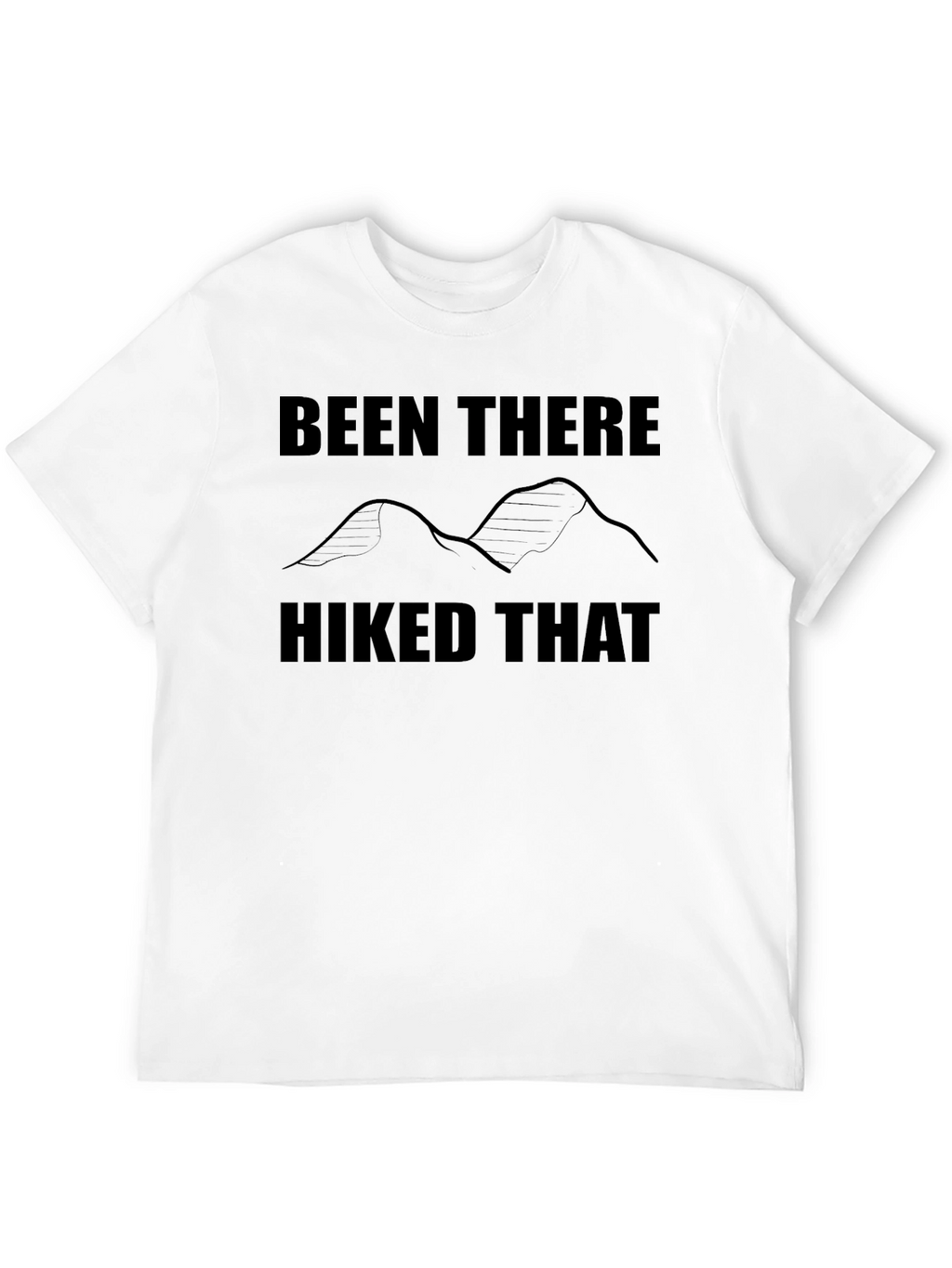 Hiking T-Shirt: Been There Hiked That - Black