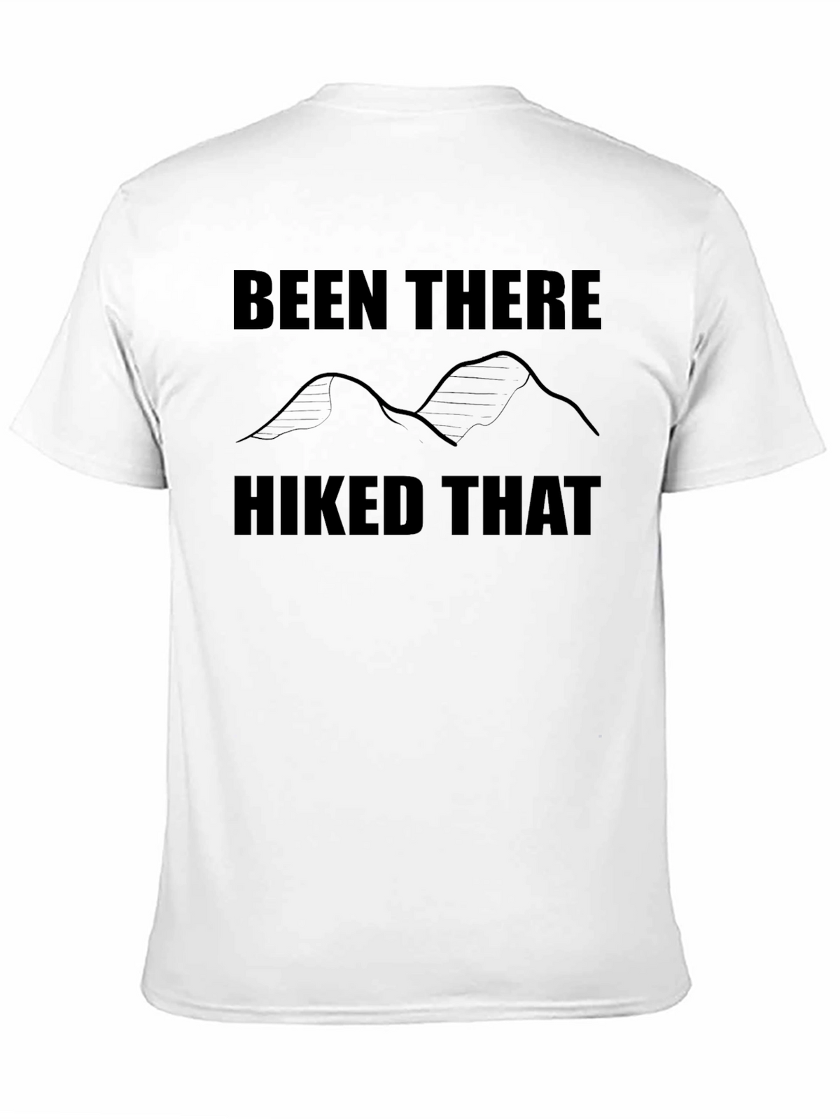 Hiking T-Shirt: Been There Hiked That - Black