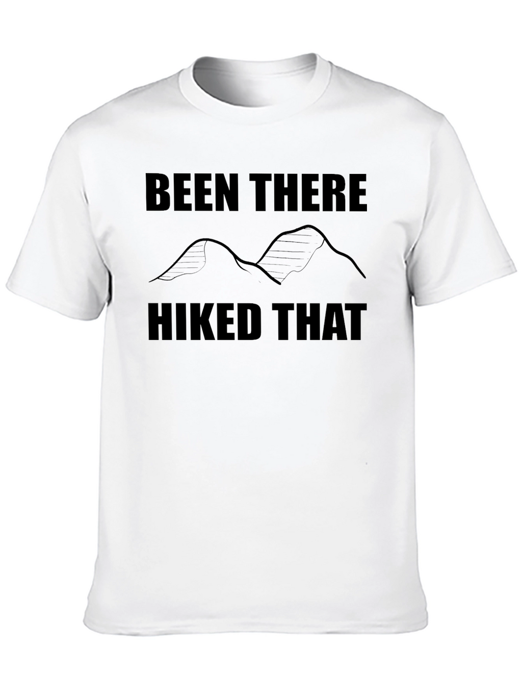Hiking T-Shirt: Been There Hiked That - Black