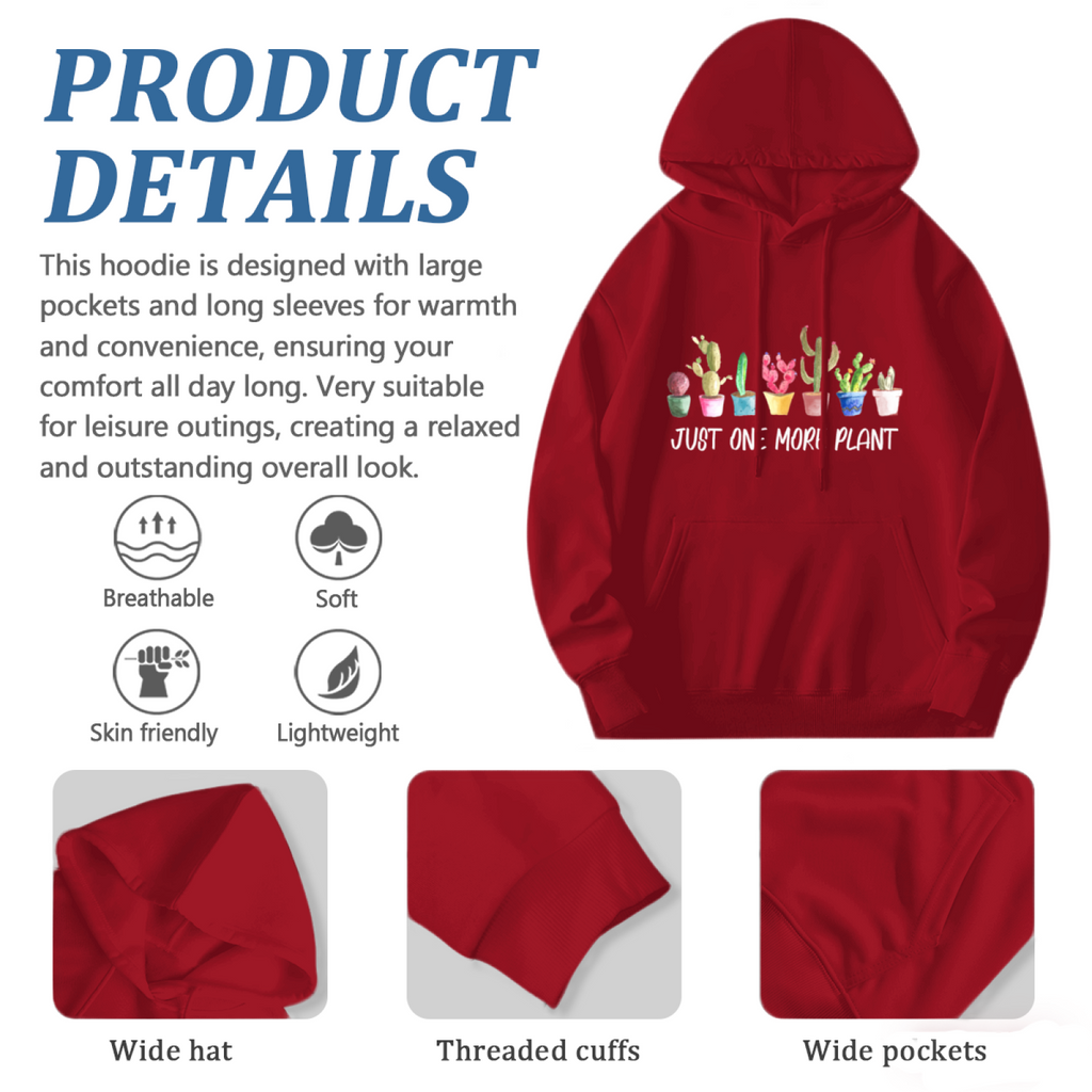 "JUST ONE MORE PLANT" Text Design Hoodie