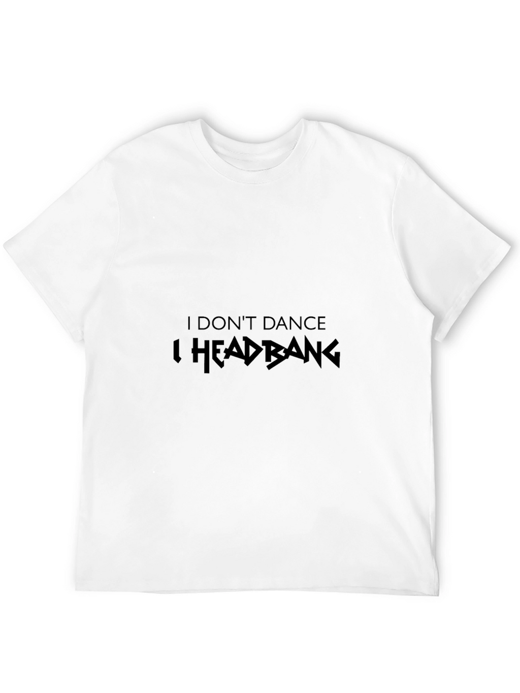 I Dont Dance I Headbang Black Graphic Tee