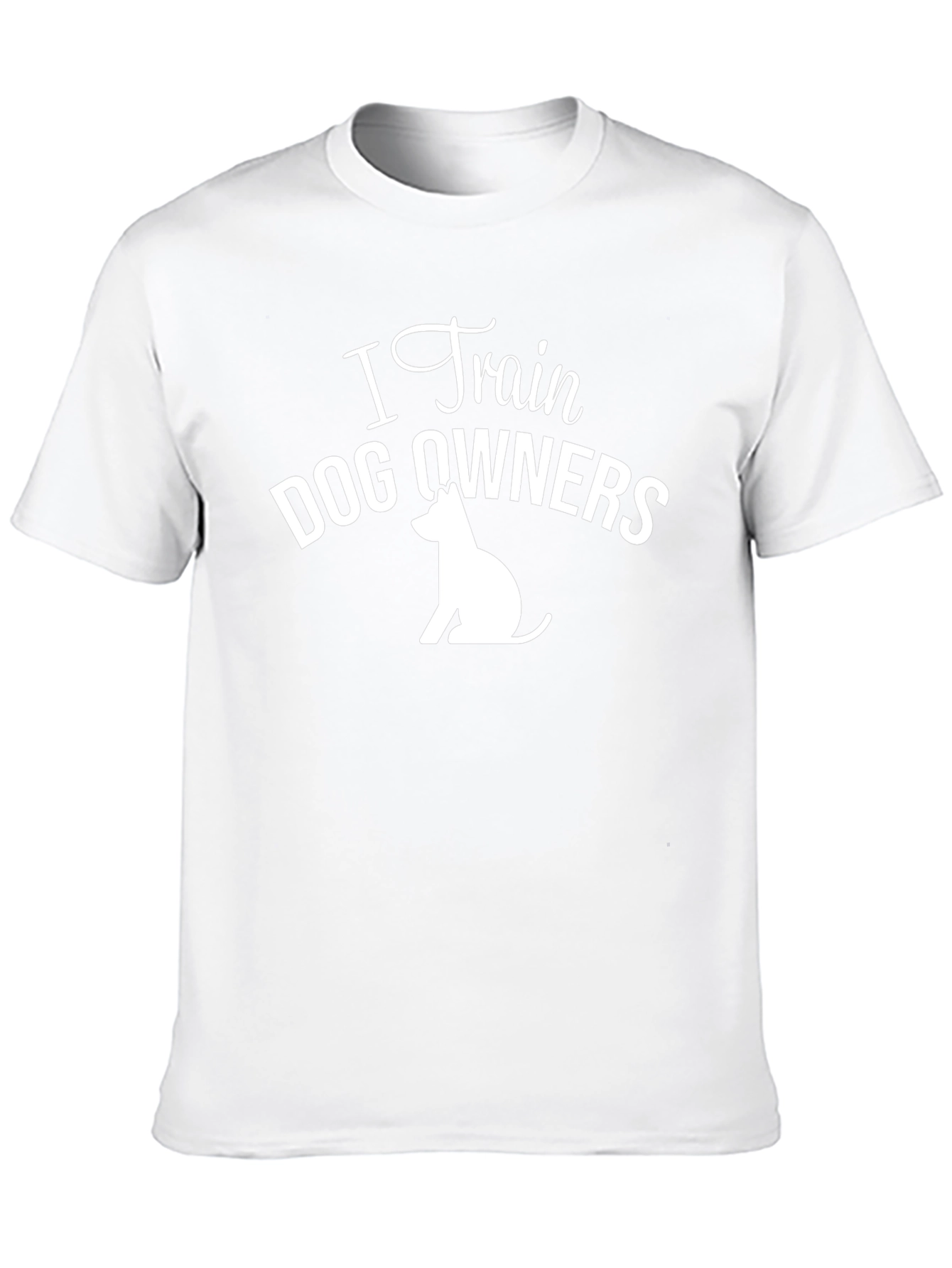 I Train Dog Owners T-Shirt