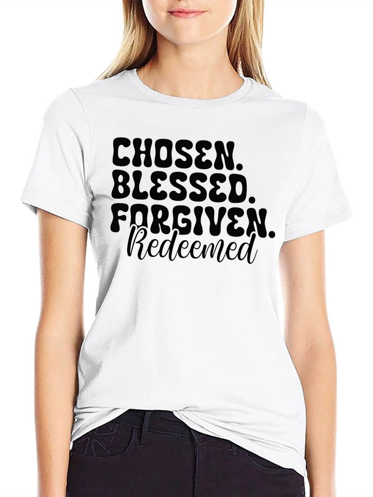 Chosen Blessed Forgiven Redeemed T-Shirt