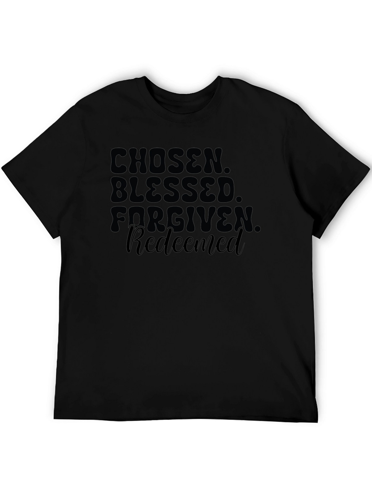 Chosen Blessed Forgiven Redeemed T-Shirt