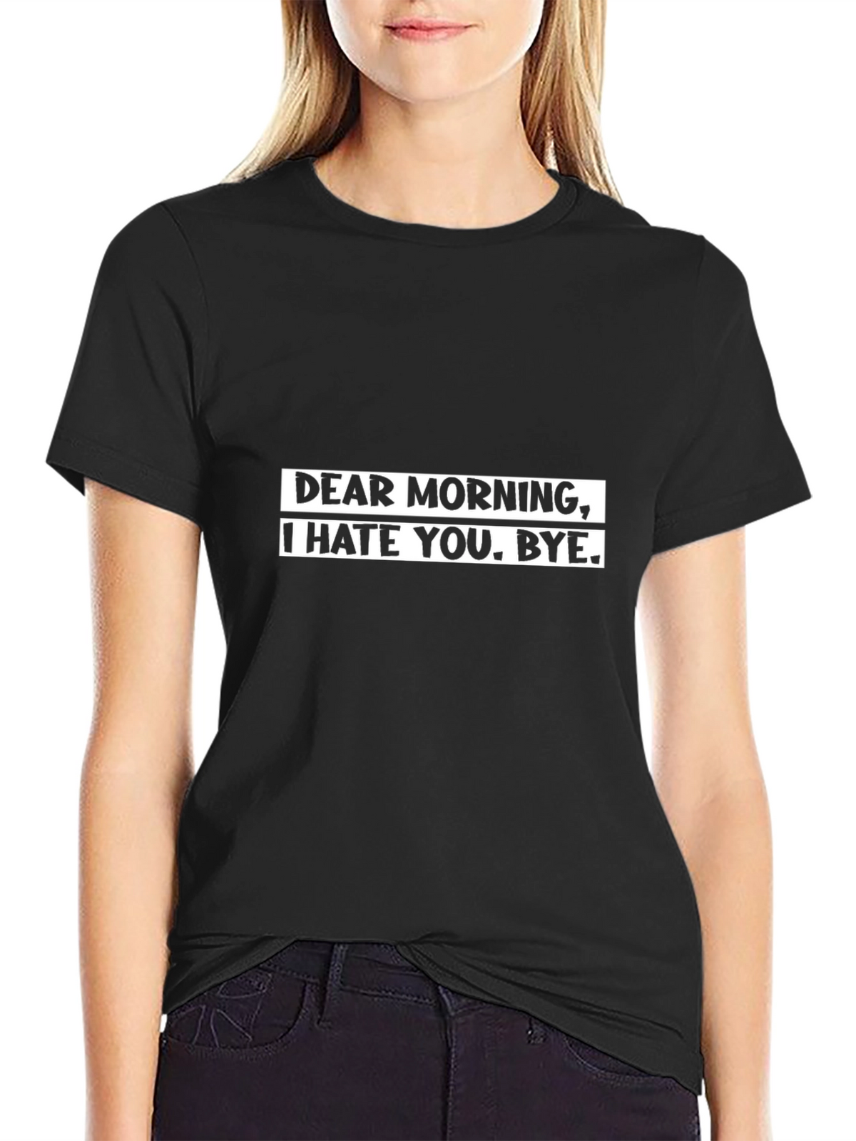 Dear Morning Funny Graphic T-Shirt