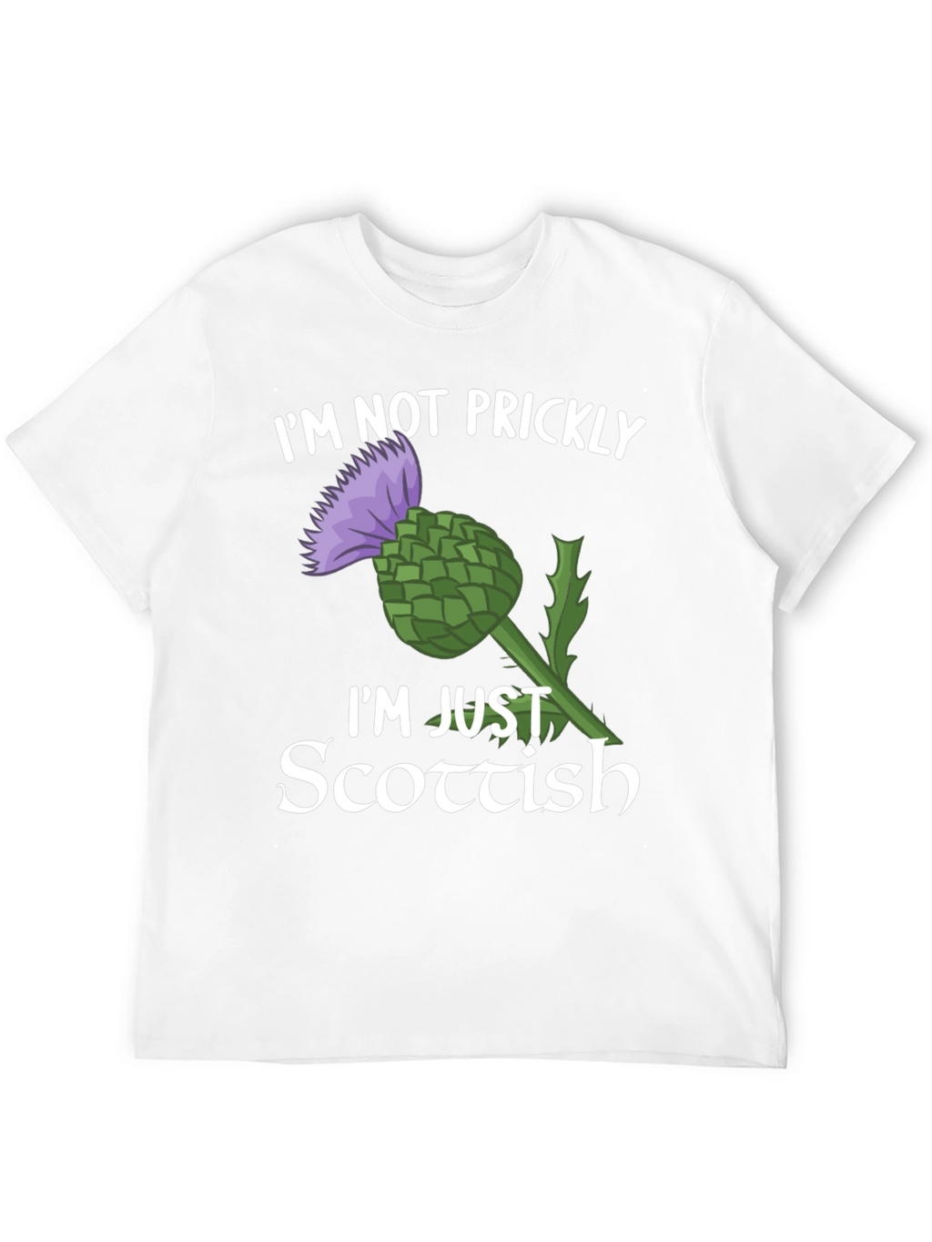 Scottish Thistle T-Shirt - Im Not Prickly