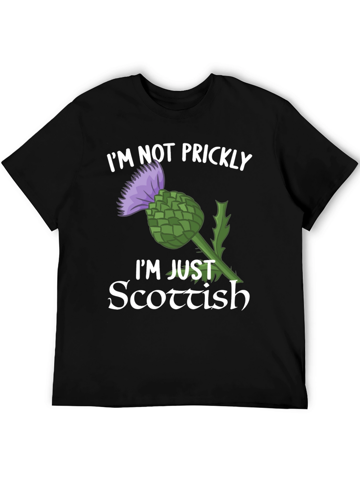 Scottish Thistle T-Shirt - Im Not Prickly