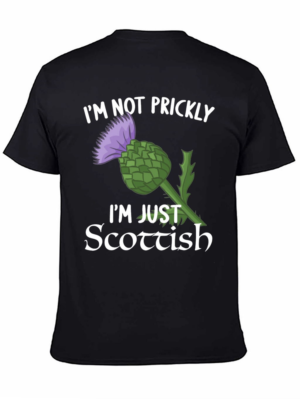 Scottish Thistle T-Shirt - Im Not Prickly