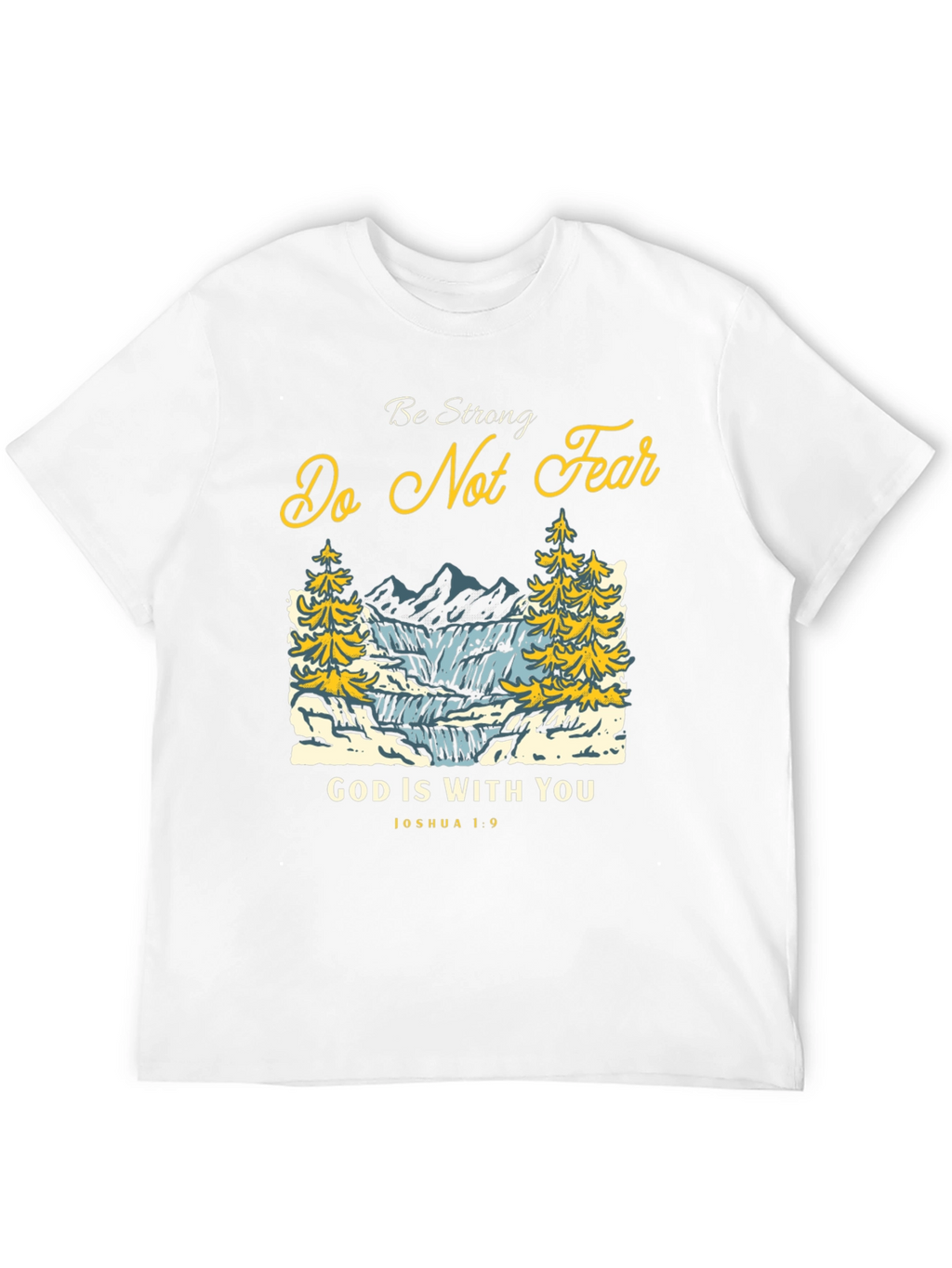 Be Strong T-Shirt: Christian Graphic Tee for Men