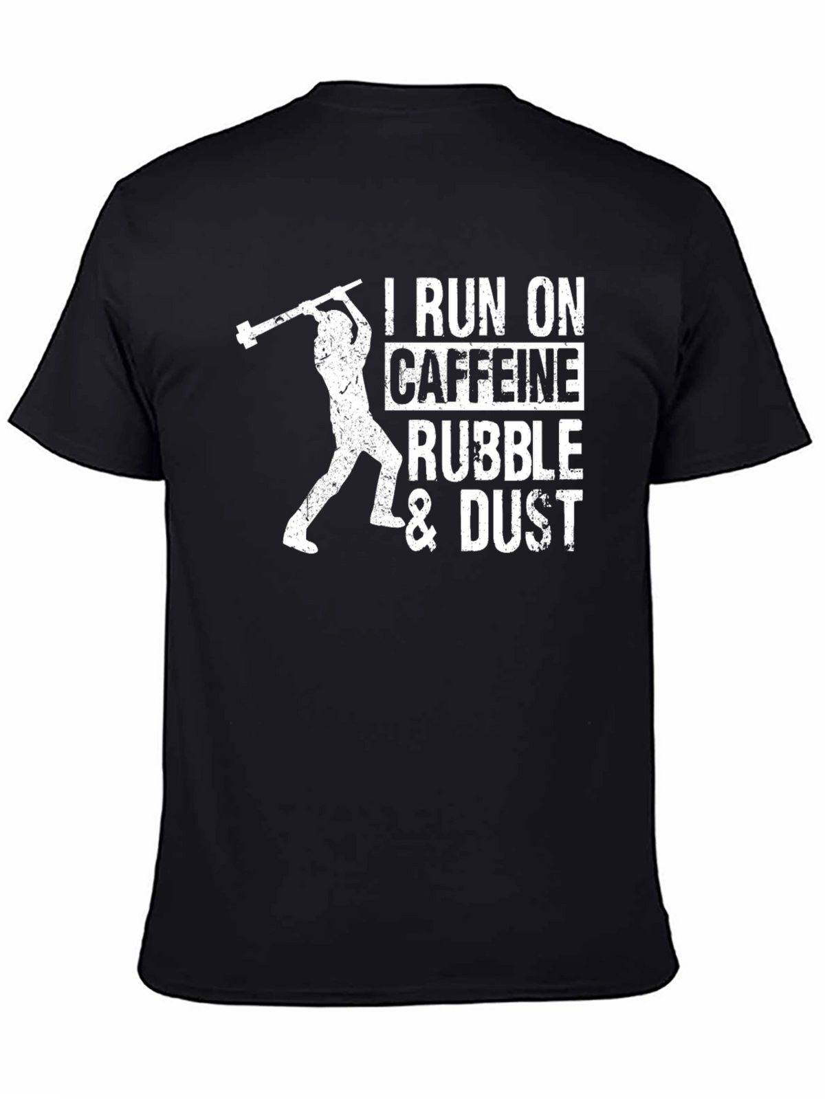 I Run On Caffeine Rubble & Dust T-Shirt