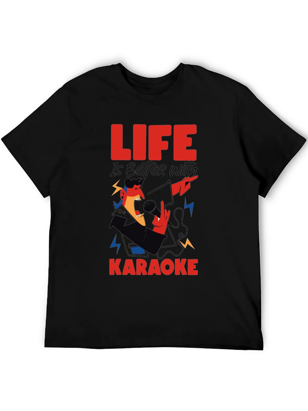 Life is Better With Karaoke T-Shirt
