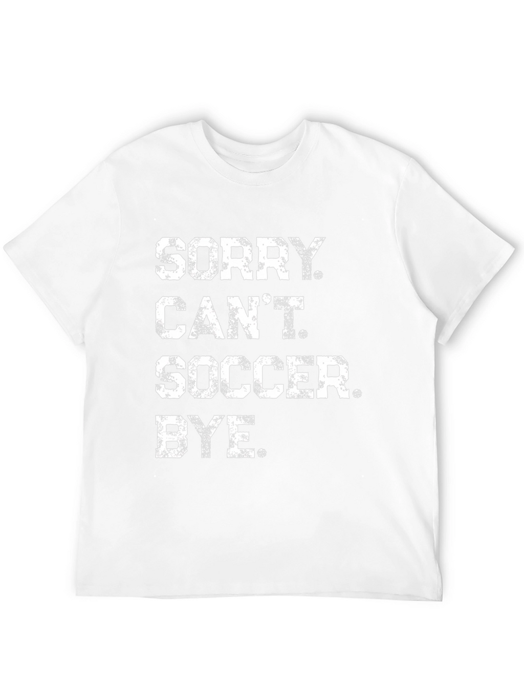 Sorry Cant Soccer Bye Black Graphic Tee