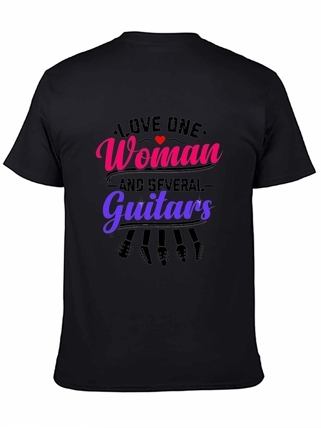 Love One Woman and Several Guitars Graphic Tee