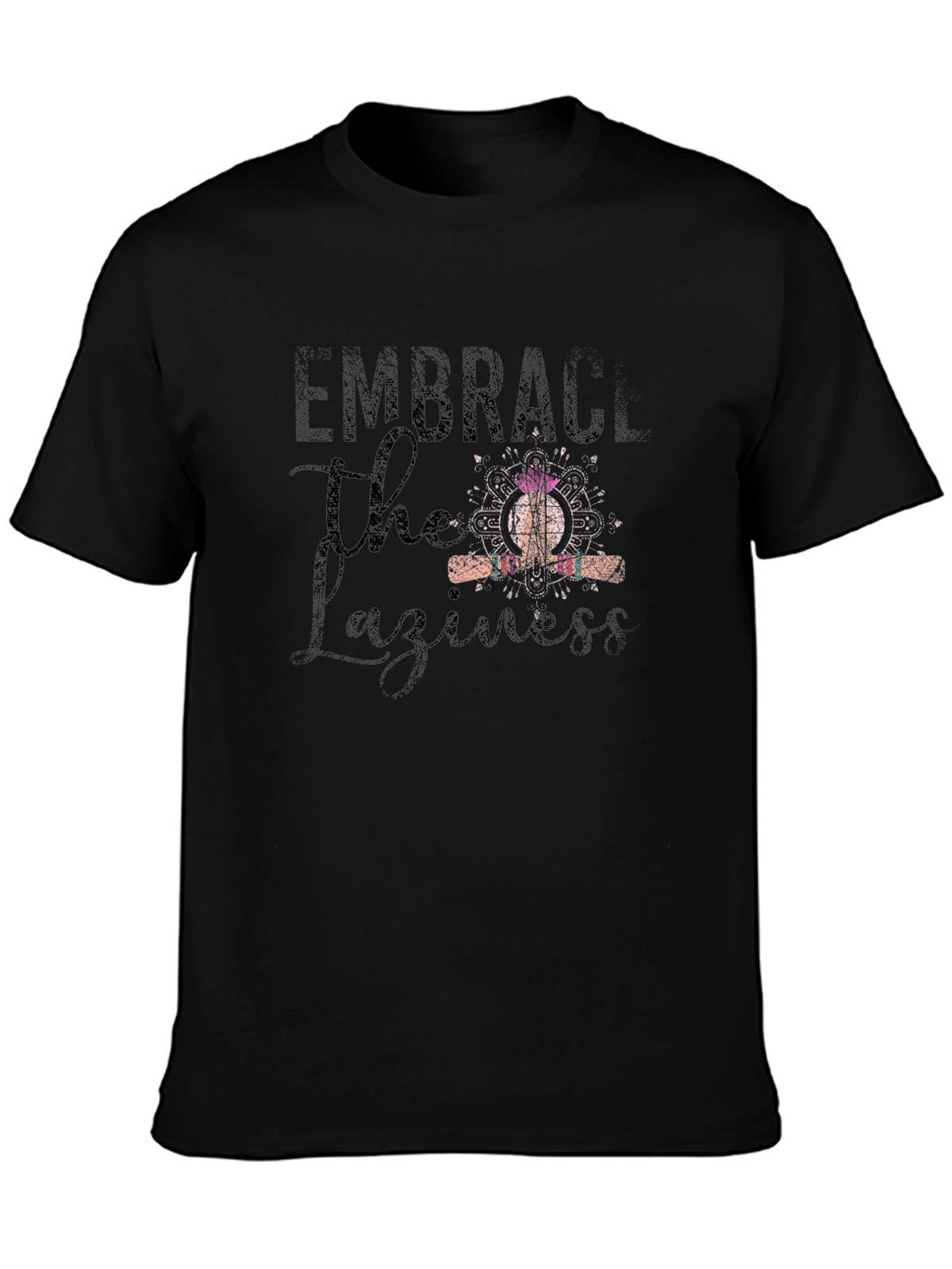 Embrace the Laziness Graphic Tee - Relaxed Fit