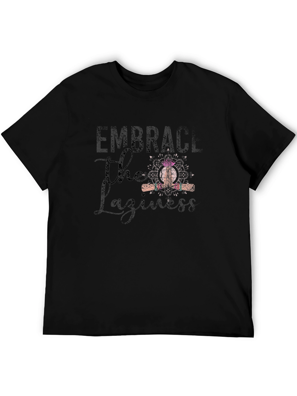 Embrace the Laziness Graphic Tee - Relaxed Fit