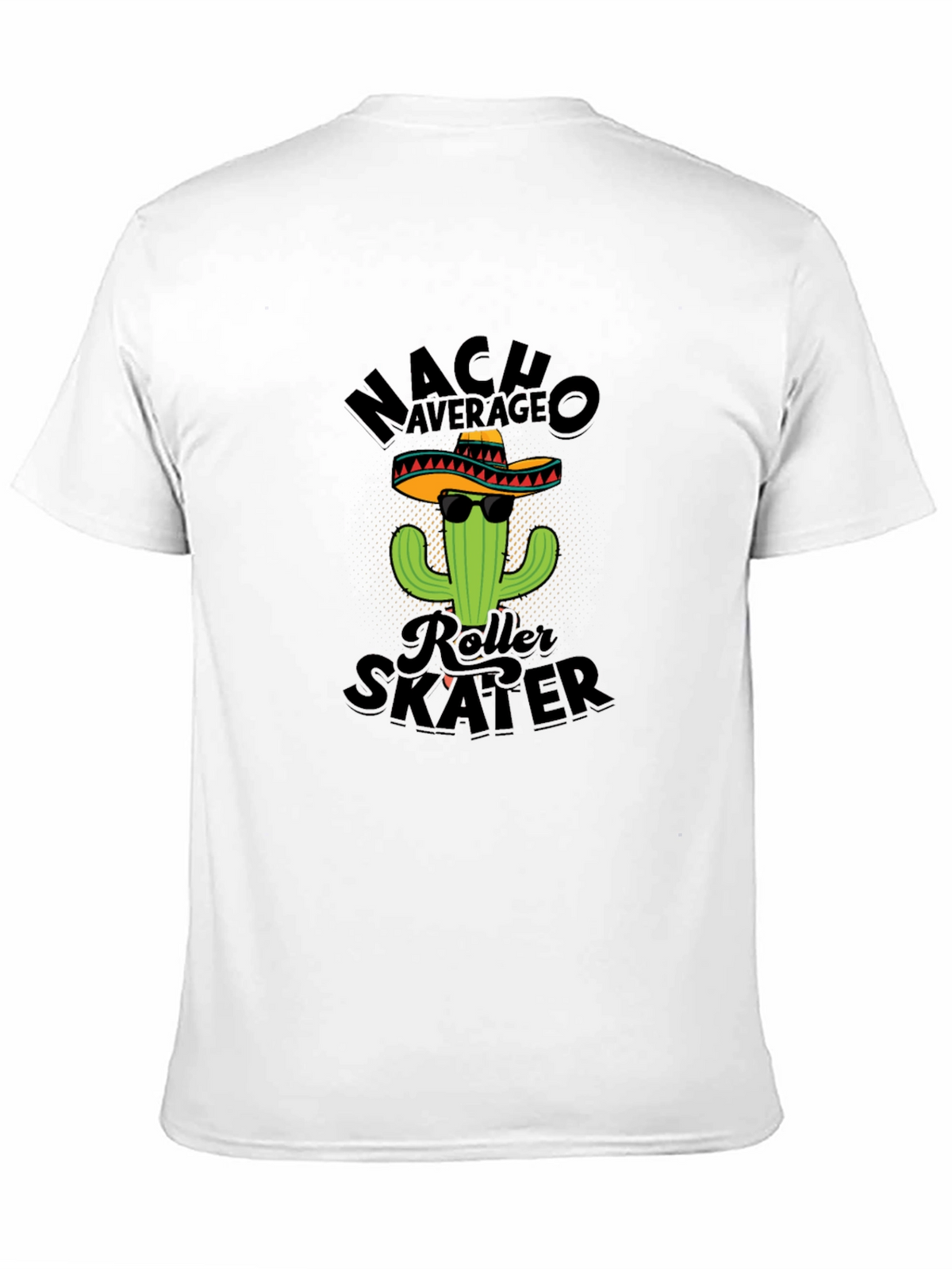 Nacho Average Roller Skater Funny T-Shirt