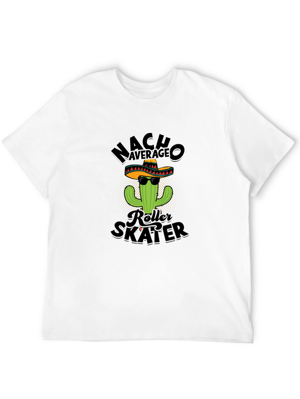 Nacho Average Roller Skater Funny T-Shirt
