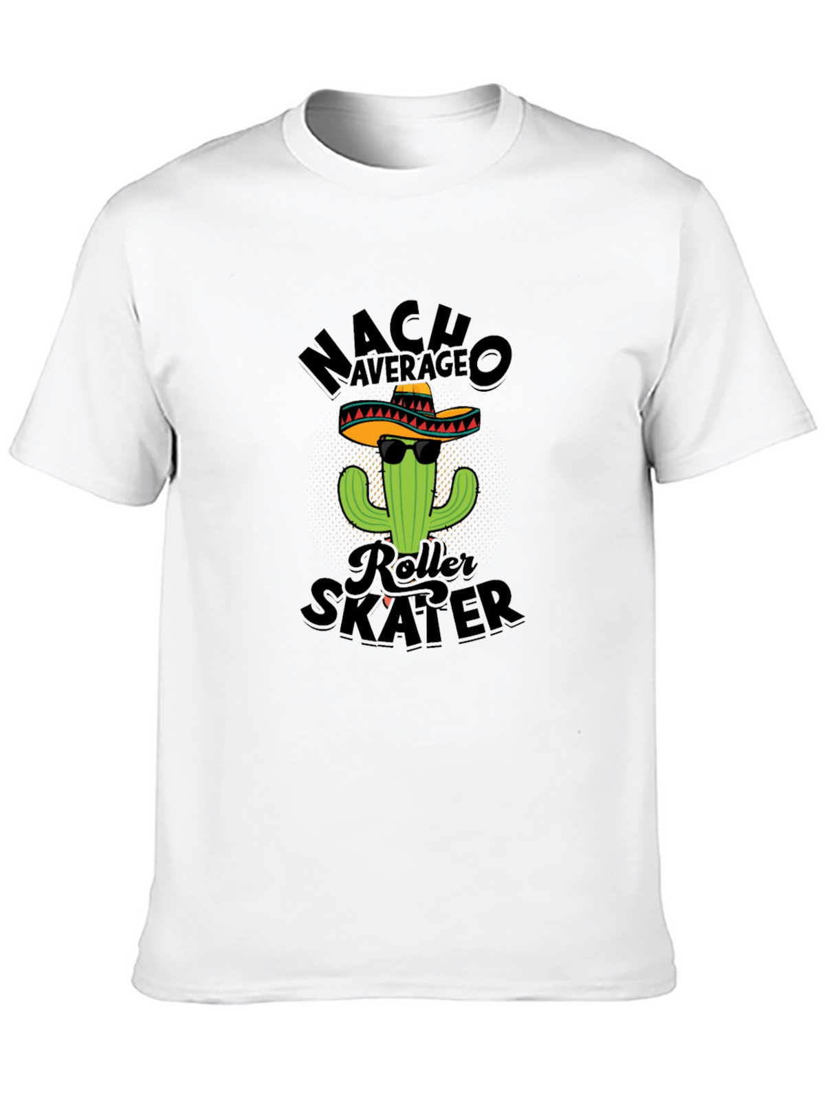 Nacho Average Roller Skater Funny T-Shirt