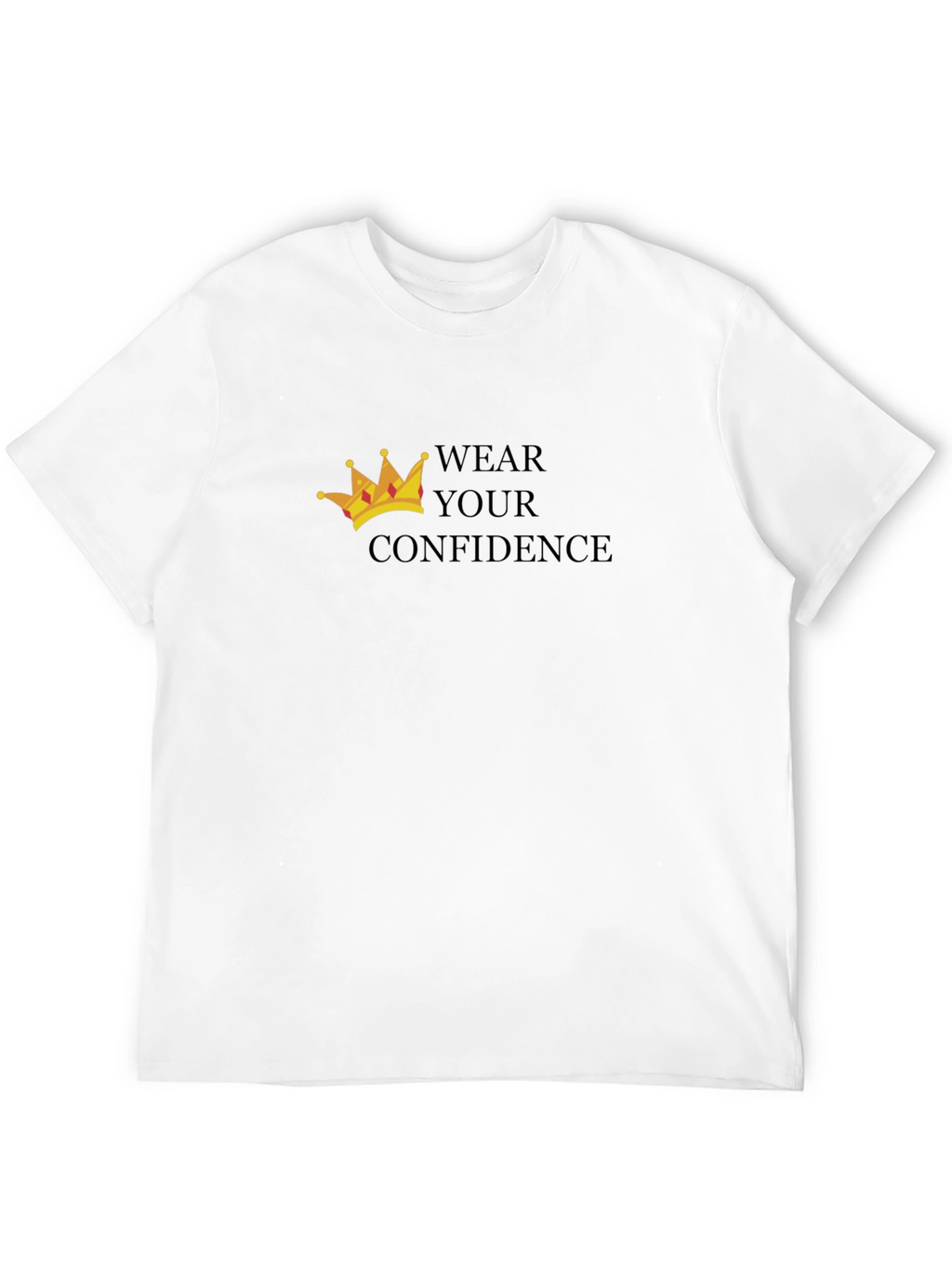 Wear Your Confidence T-Shirt