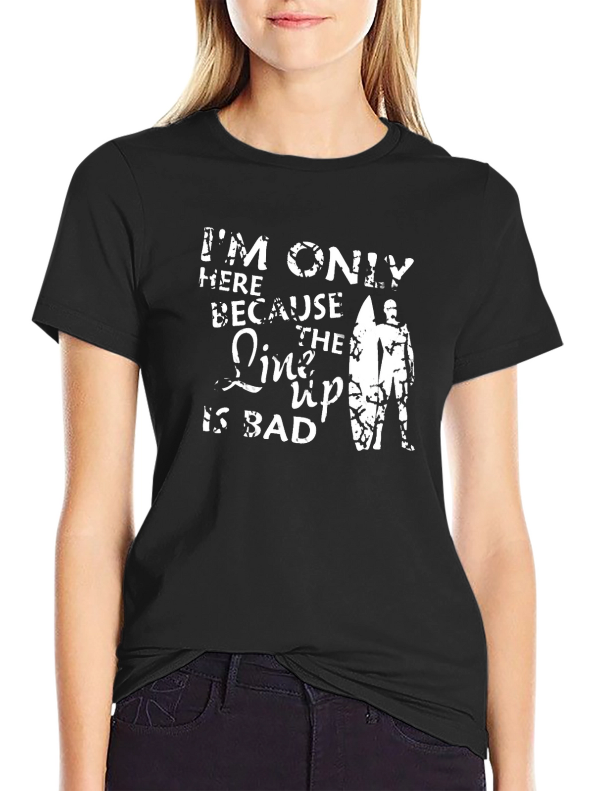 Humorous Surfer T-Shirt: Im Only Here...