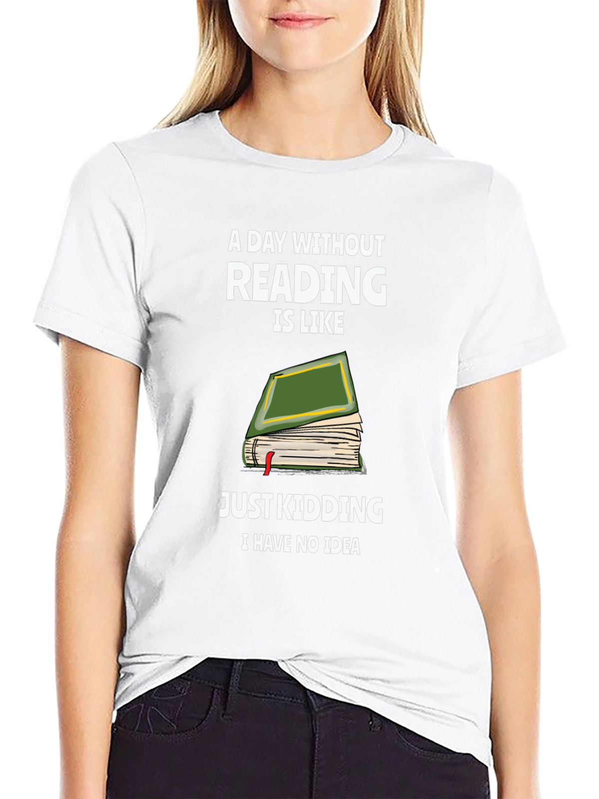 Humorous Reading T-Shirt: A Day Without Reading