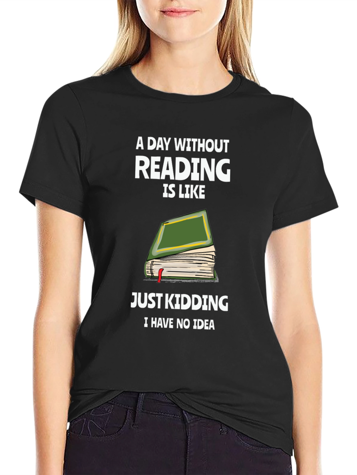 Humorous Reading T-Shirt: A Day Without Reading