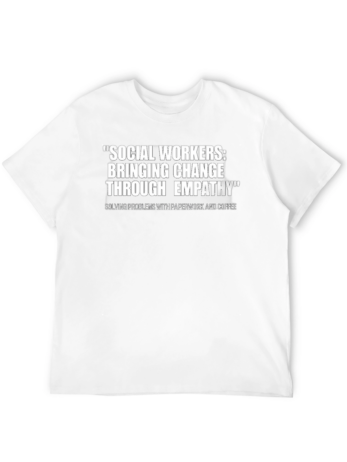 Social Workers Change Through Empathy T-Shirt