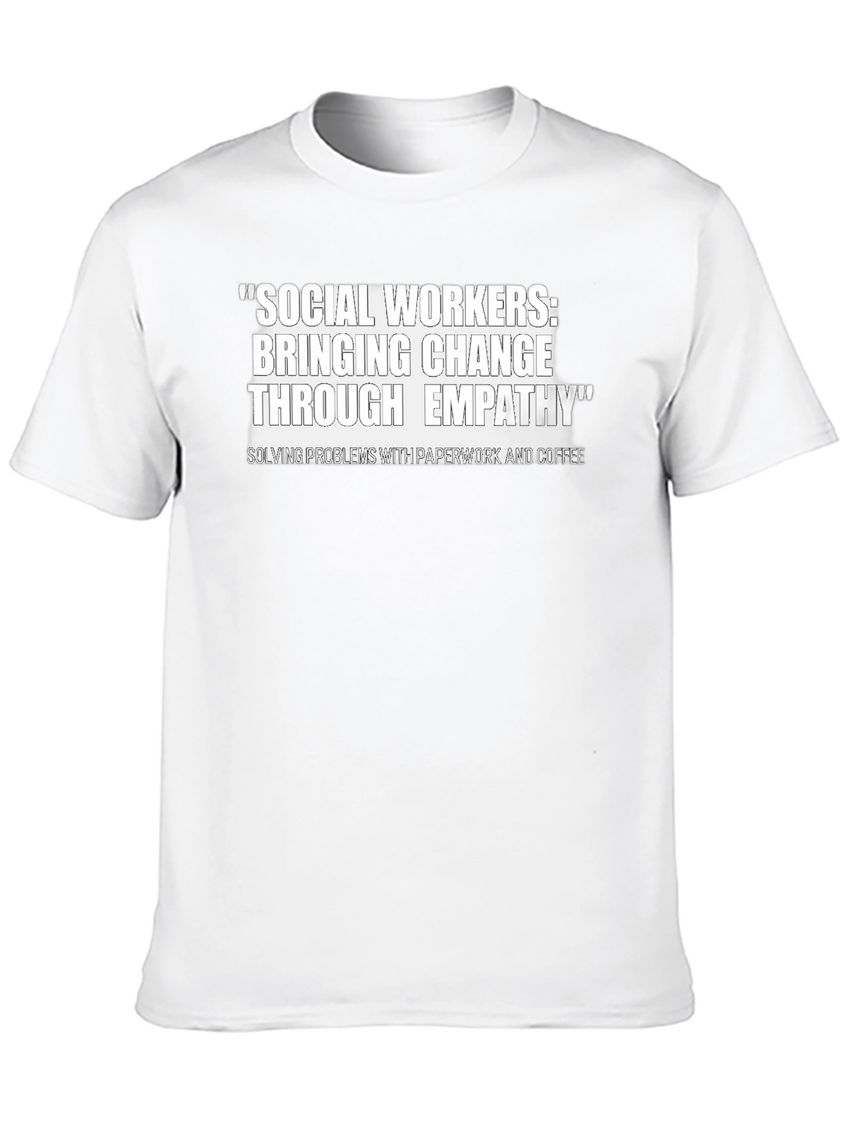 Social Workers Change Through Empathy T-Shirt