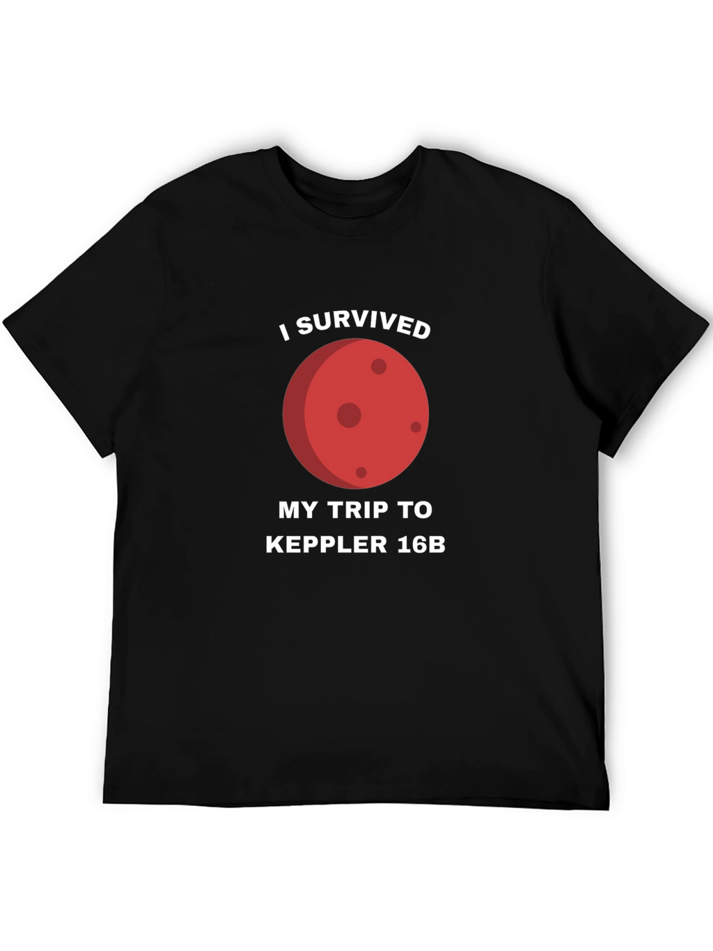 I Survived Kepler 16B T-Shirt