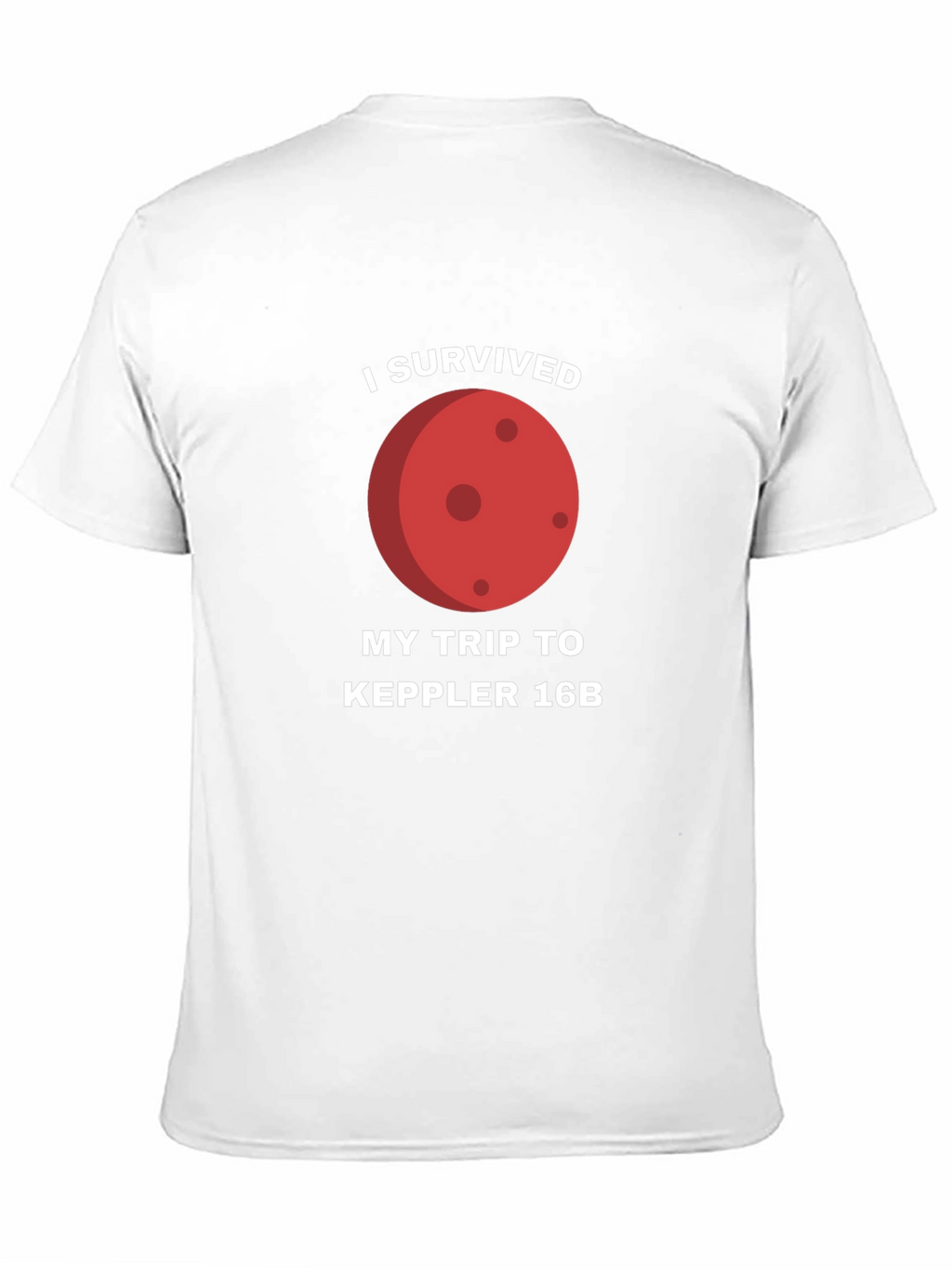 I Survived Kepler 16B T-Shirt