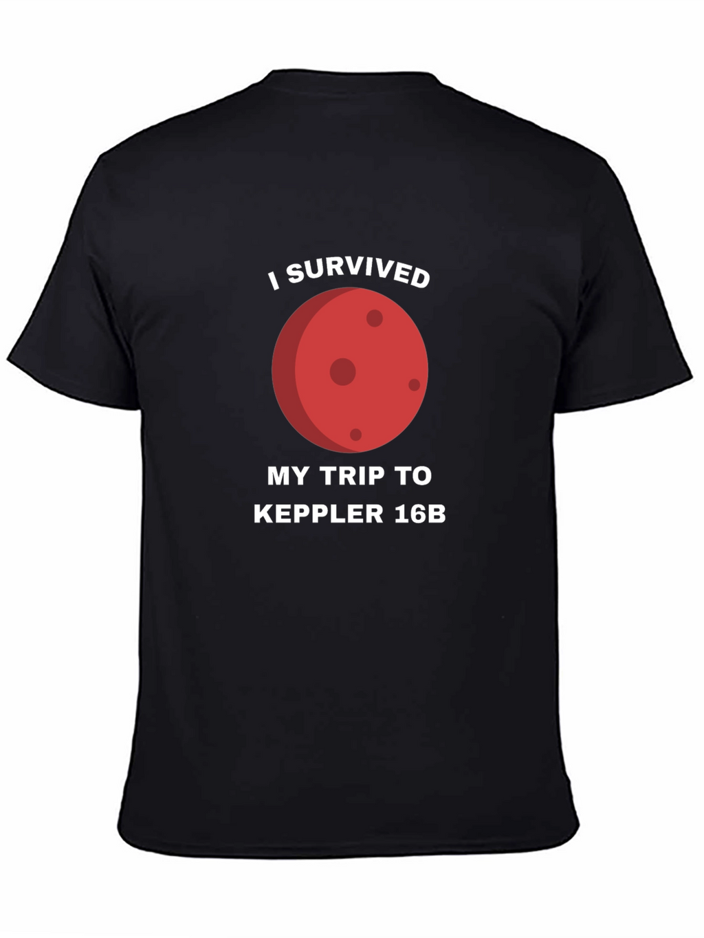 I Survived Kepler 16B T-Shirt