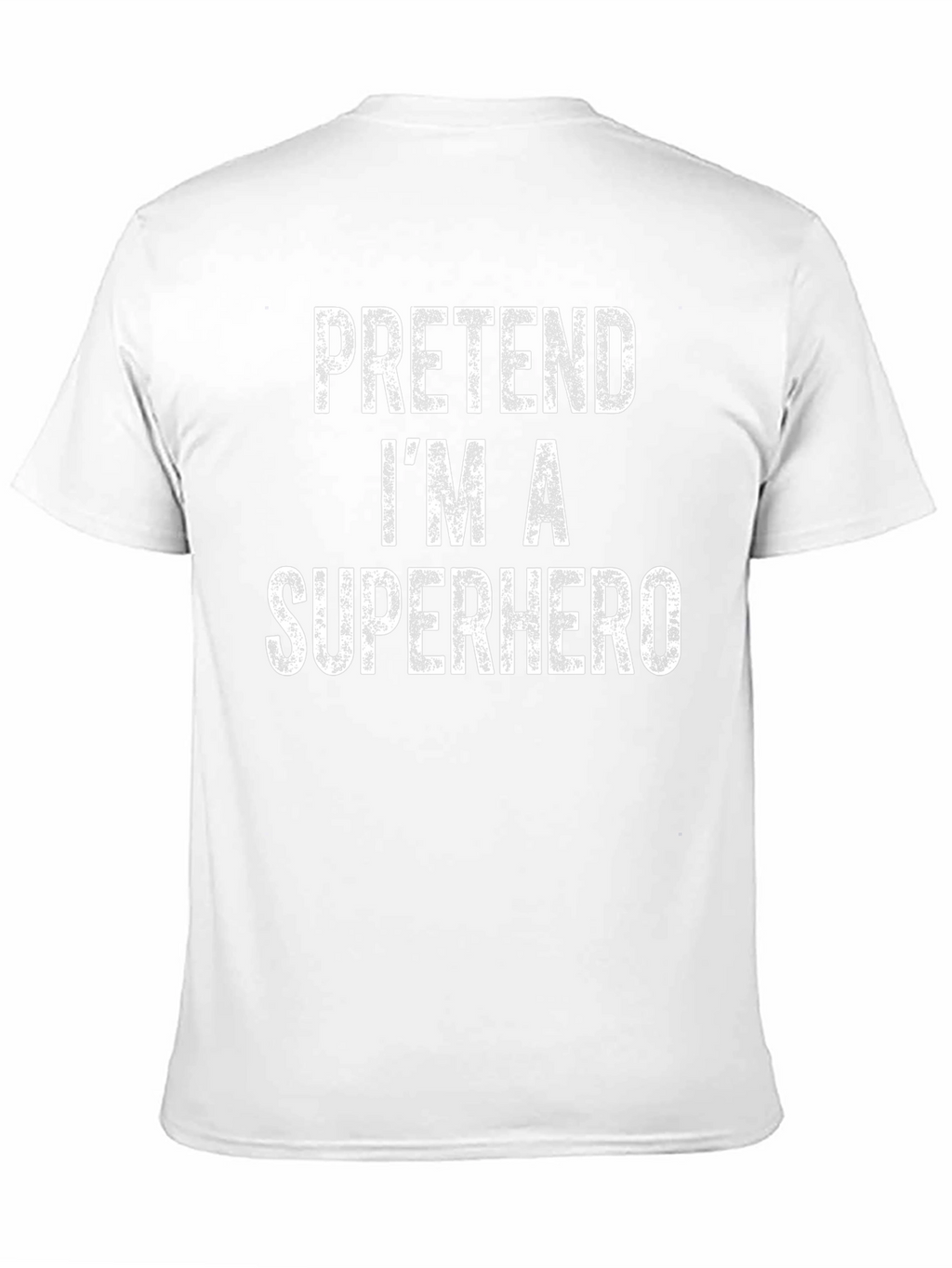 Pretend Im A Superhero Black T-Shirt