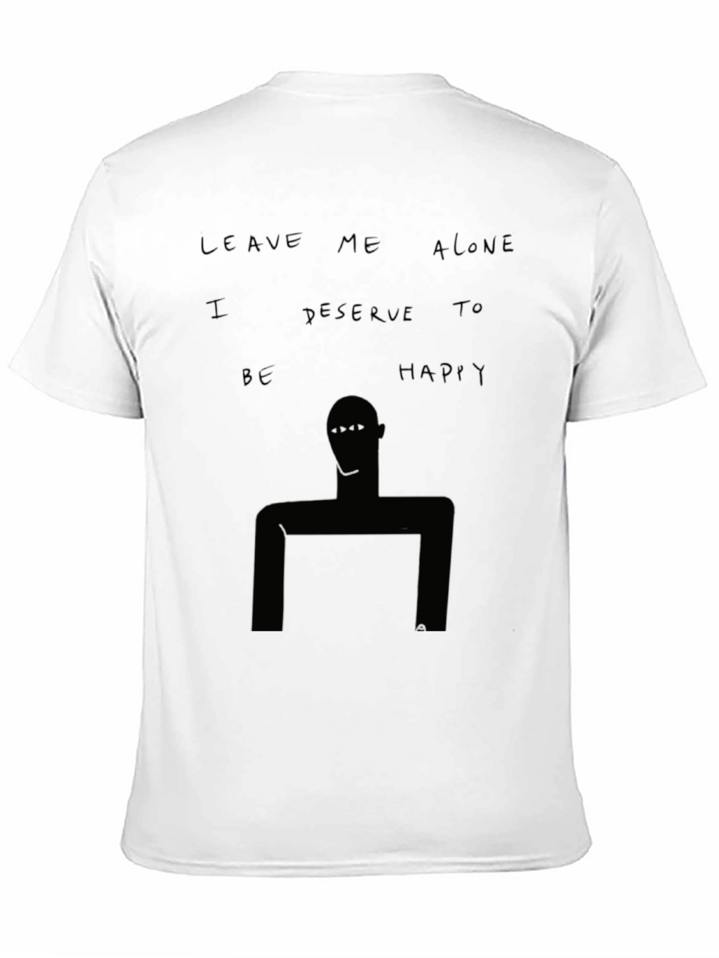 Unique Graphic Tee - Leave Me Alone