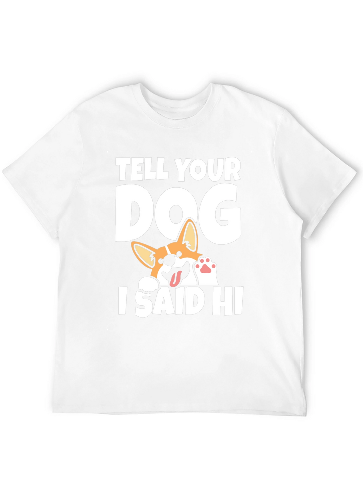 Tell Your Dog I Said Hi Black T-Shirt