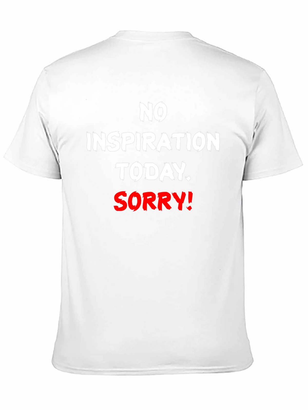 No Inspiration Today Graphic Tee