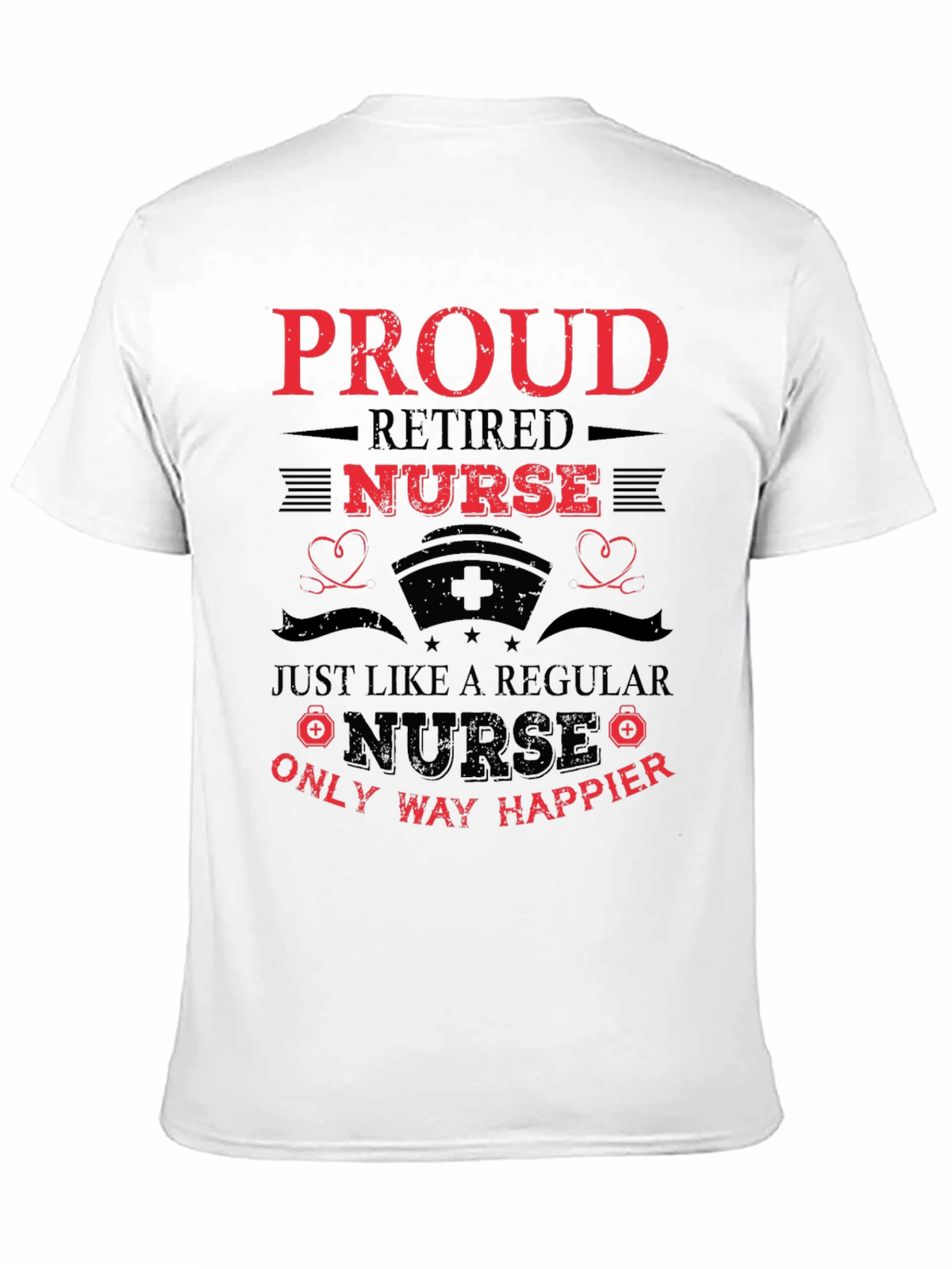 Proud Retired Nurse Graphic Tee