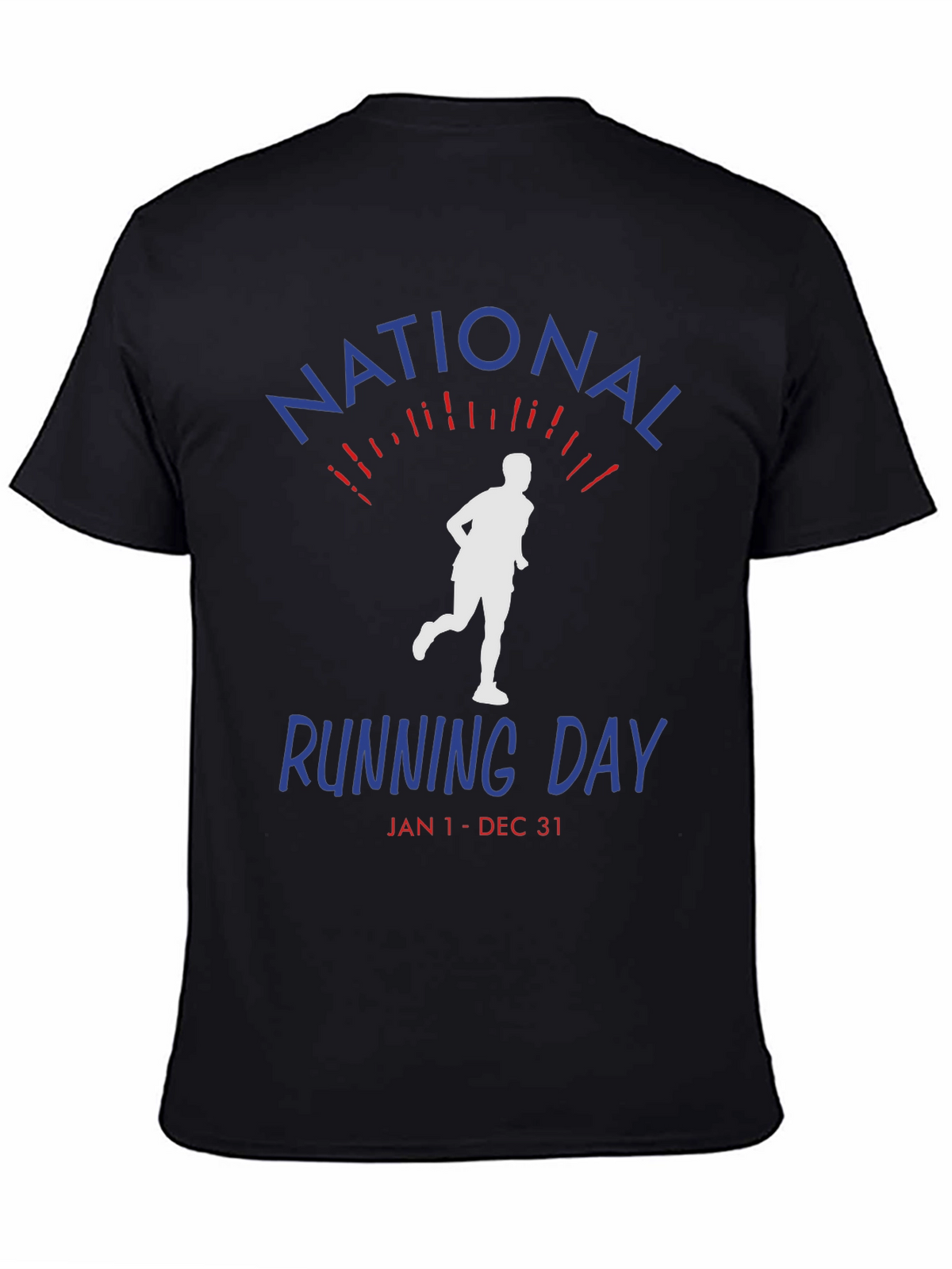 National Running Day T-Shirt - Jan 1-Dec 31 Unisex