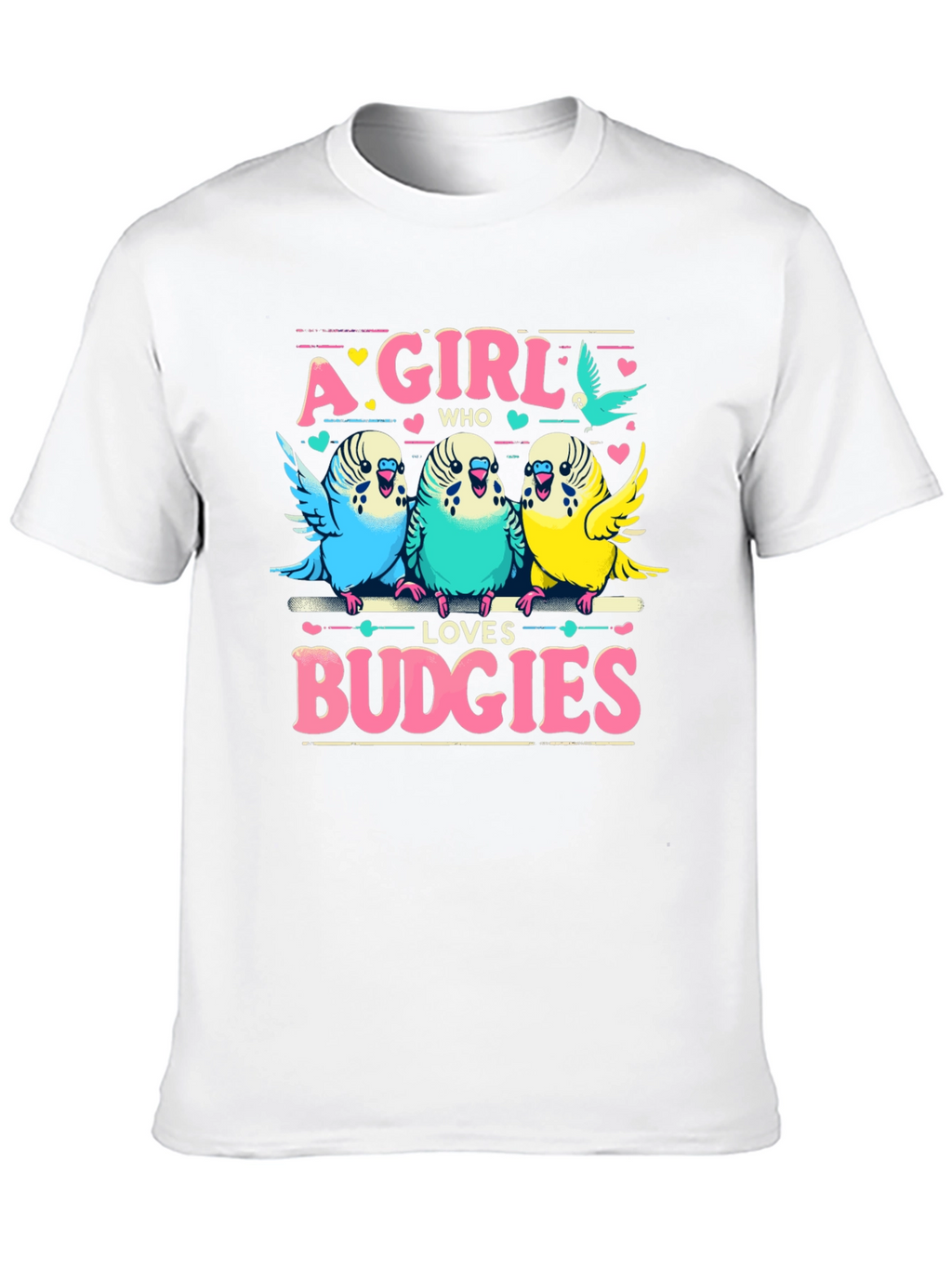 A Girl Who Loves Budgies T-Shirt