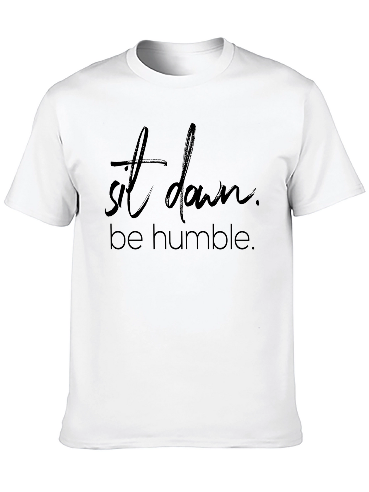 Sit Down Be Humble Black Graphic Tee