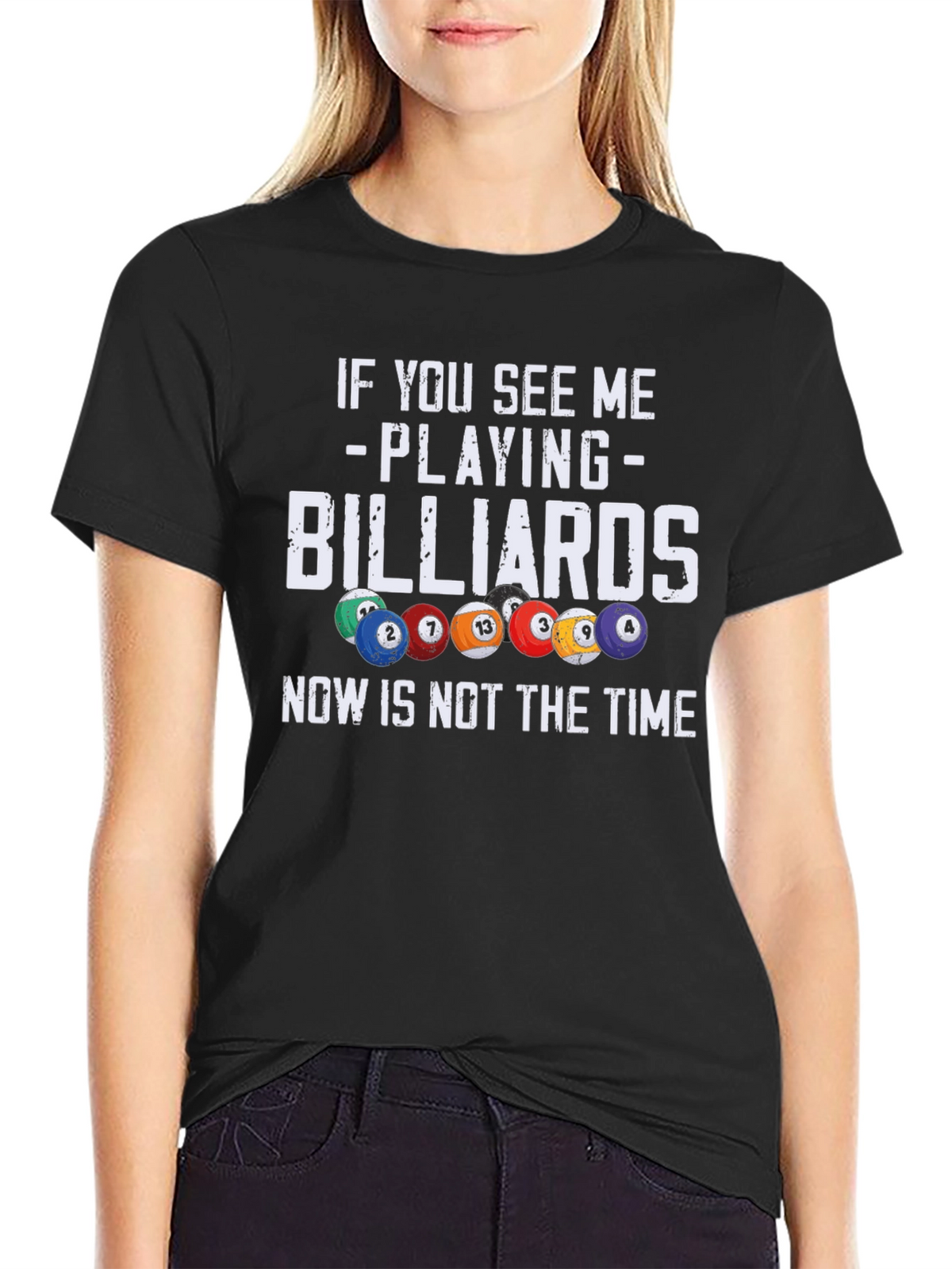 Billiards T-Shirt: If You See Me Playing