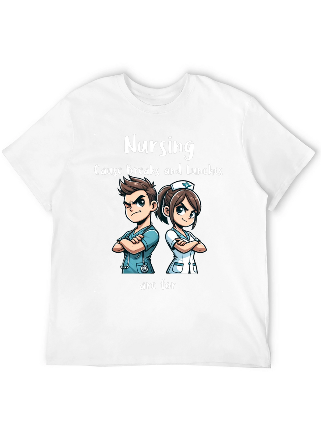 Nursing Breaks & Lunches T-Shirt