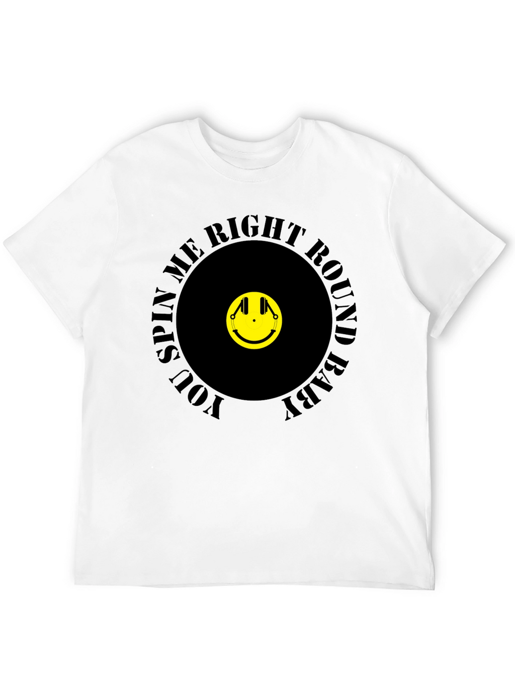 You Spin Me Right Round T-Shirt
