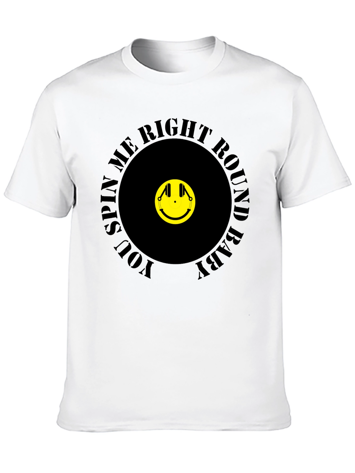 You Spin Me Right Round T-Shirt