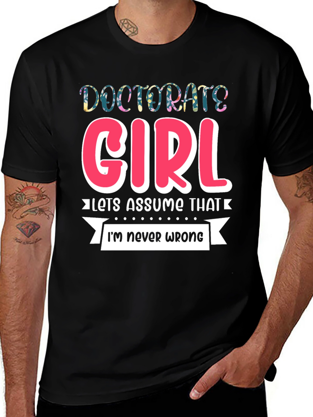 Doctorate Girl T-Shirt - Funny Grad Gift