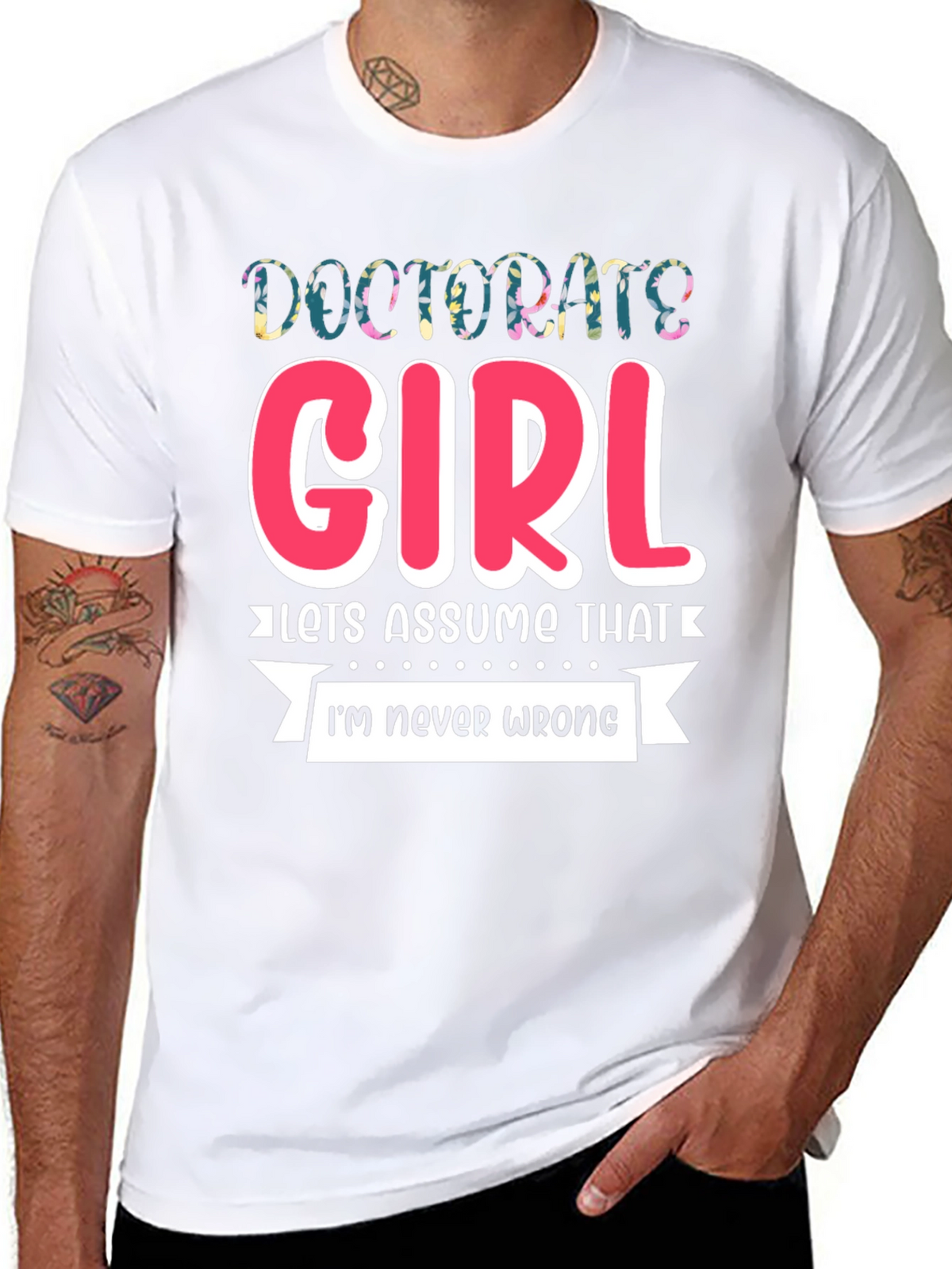 Doctorate Girl T-Shirt - Funny Grad Gift