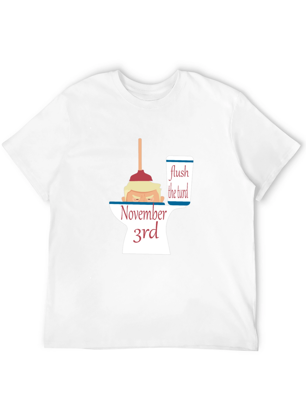 Flush the Turd November 3rd Anti-Trump Political T-Shirt