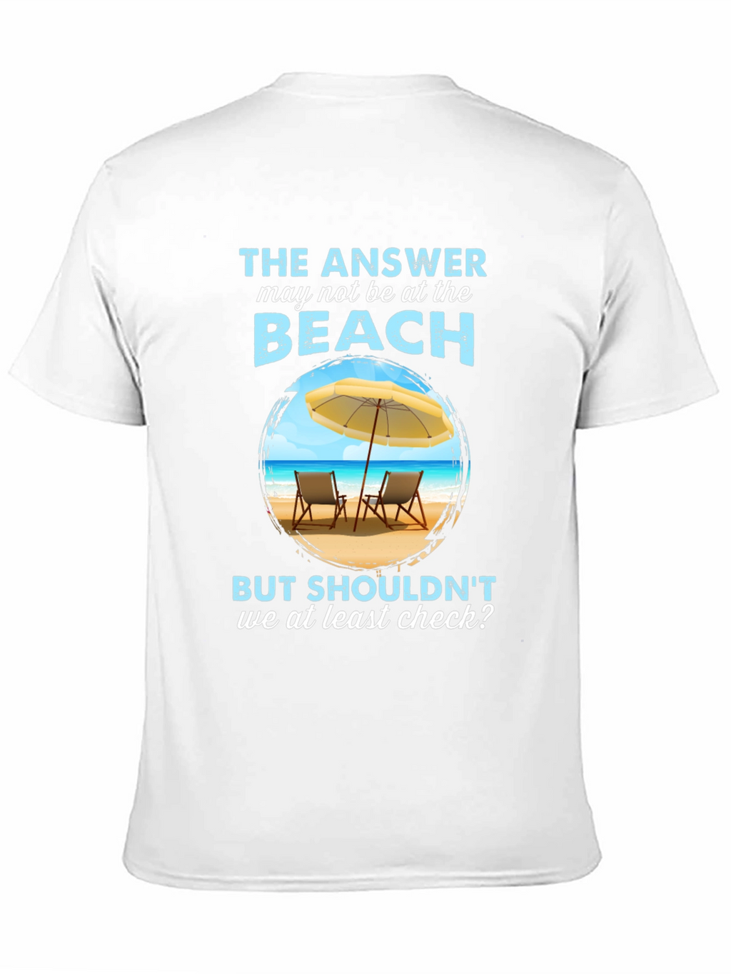 Beach Answer Graphic T-Shirt - Vacation Ready!