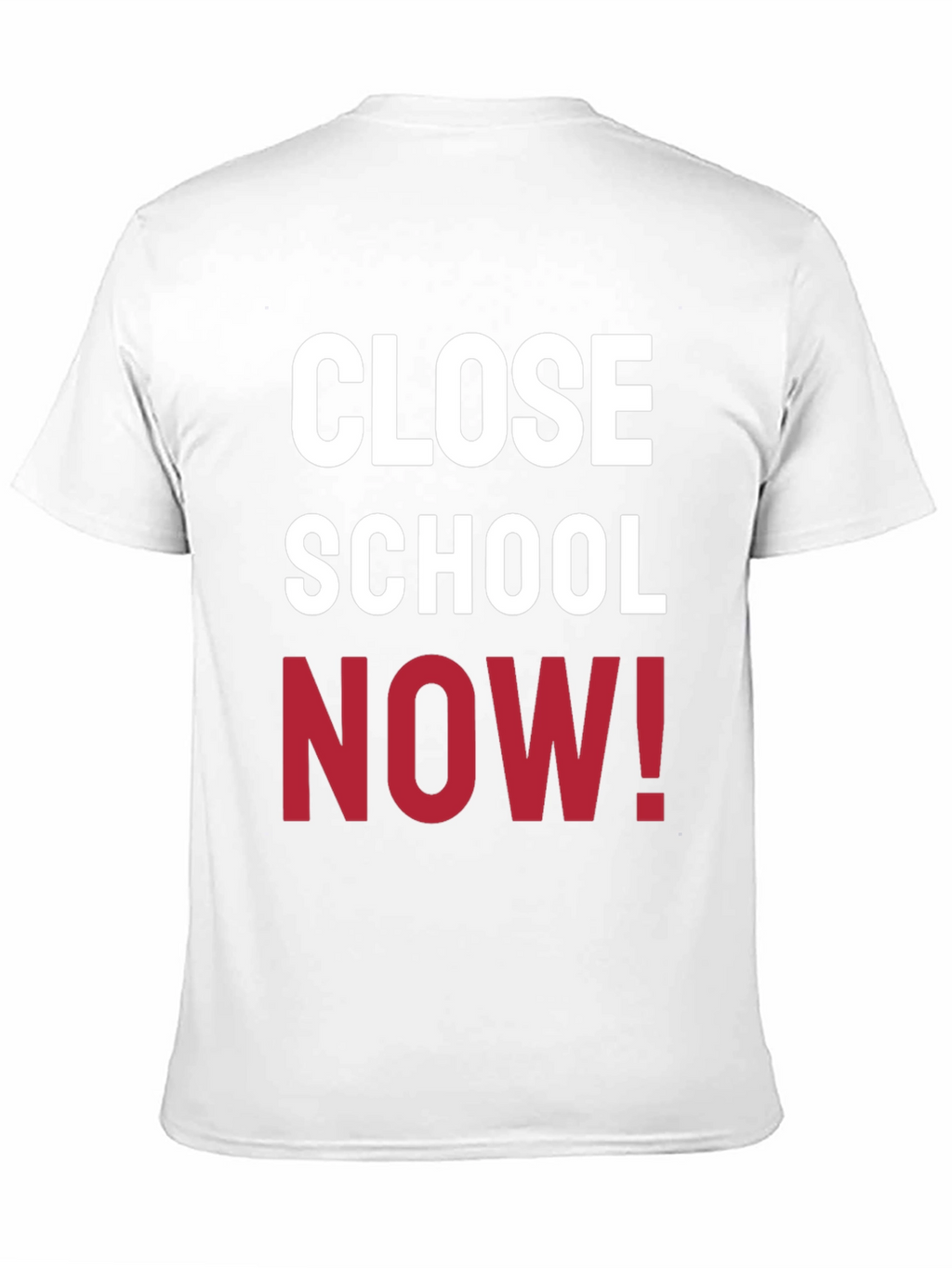Close School Now! Graphic T-Shirt