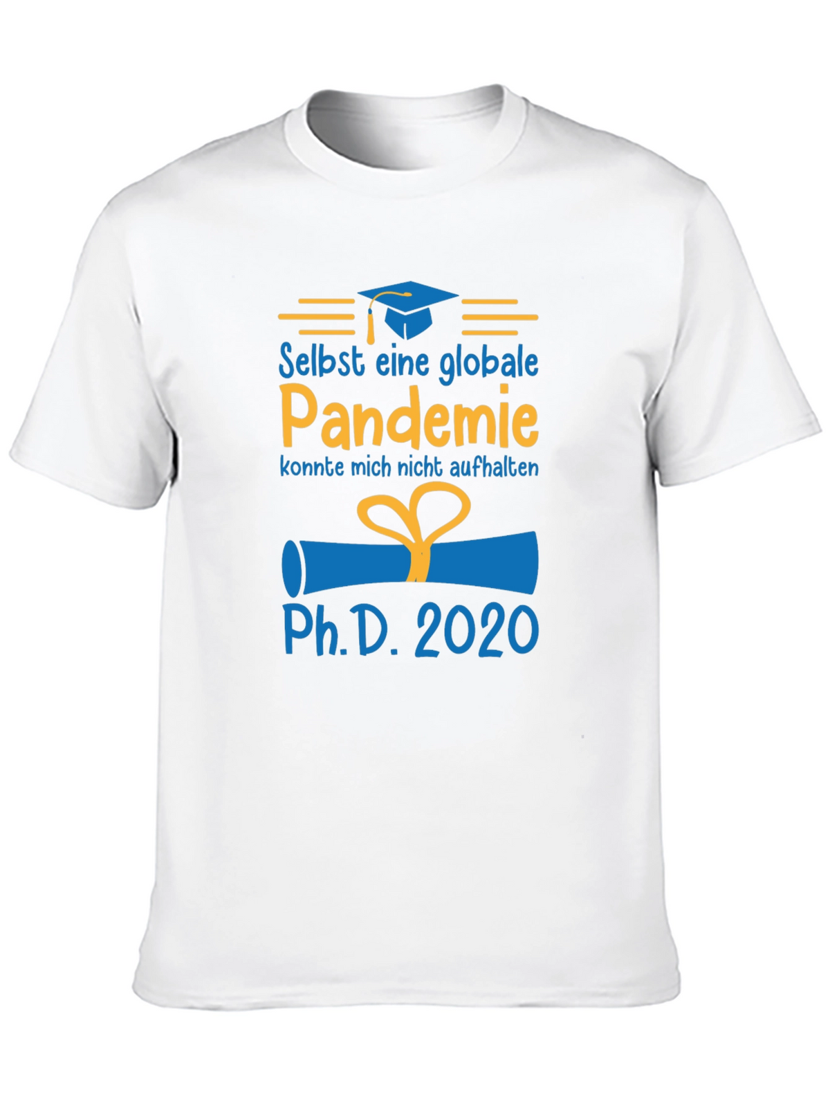 Pandemic PhD Graduate 2020 T-Shirt